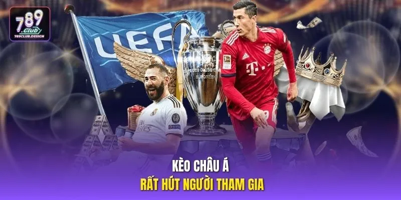 Kèo châu Á rất hút người tham gia